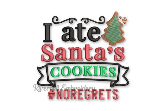 I Ate Santa s Cookie NoRegrets Embroidery Review
